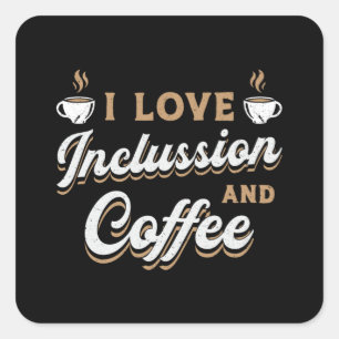 Psychische Gesundheit I Liebe Inklusion und Kaffee Quadratischer Aufkleber