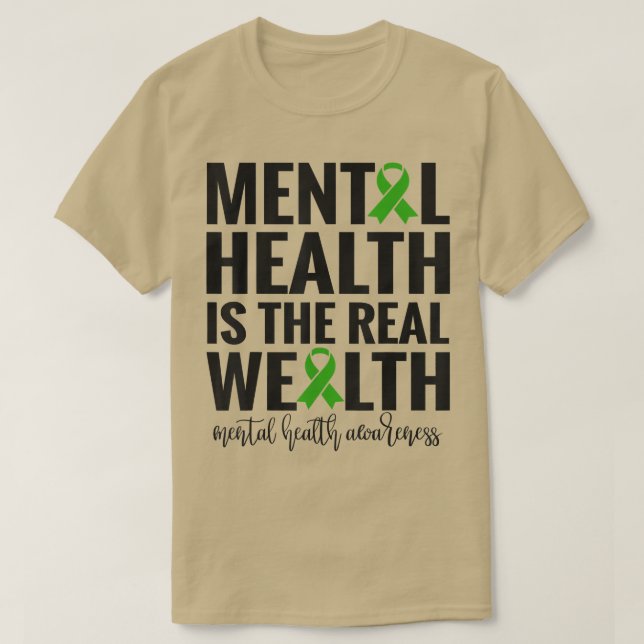 Psychische Gesundheit ist der wirkliche Wohlstand  T-Shirt (Design vorne)