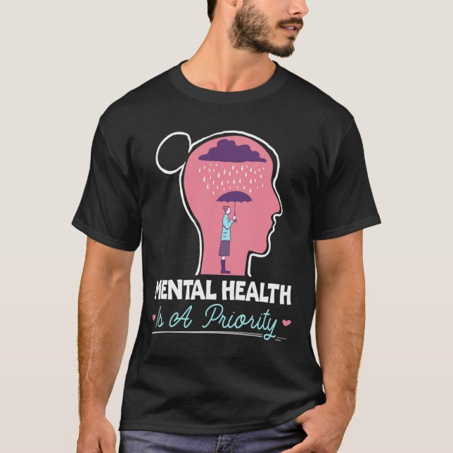 Psychische Gesundheit ist ein vorrangiges Selbstmo T-Shirt (Vorderseite)