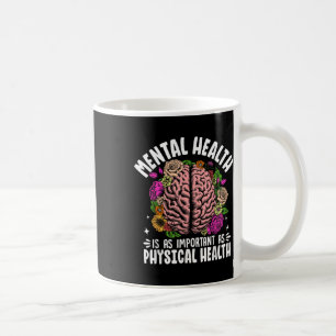 Psychische Gesundheit ist genauso wichtig wie körp Kaffeetasse