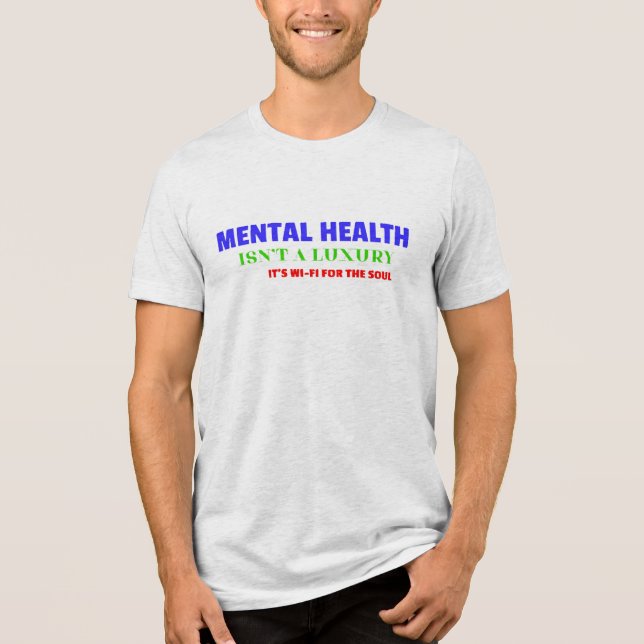 PSYCHISCHE GESUNDHEIT IST NICHT SELBSTVERSTÄNDLICH Tri-Blend SHIRT (Vorderseite)
