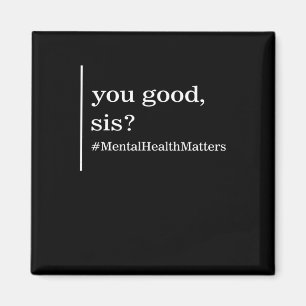 Psychische Gesundheit ist wichtig für Sie Gute Sis Magnet