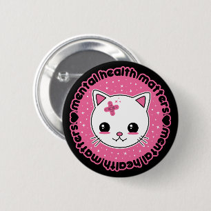 Psychische Gesundheit ist wichtig Kawaii Katze Button