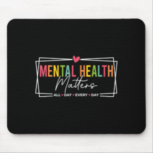 Psychische Gesundheit jeden Tag Inspiration Mousepad