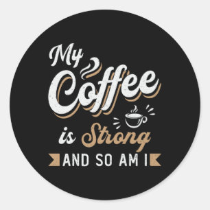 Psychische Gesundheit Mein Kaffee ist ein starkes  Runder Aufkleber