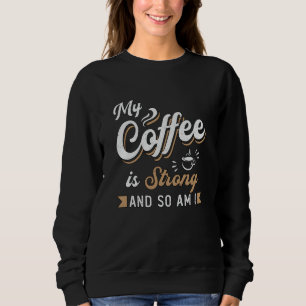 Psychische Gesundheit Mein Kaffee ist ein starkes Sweatshirt