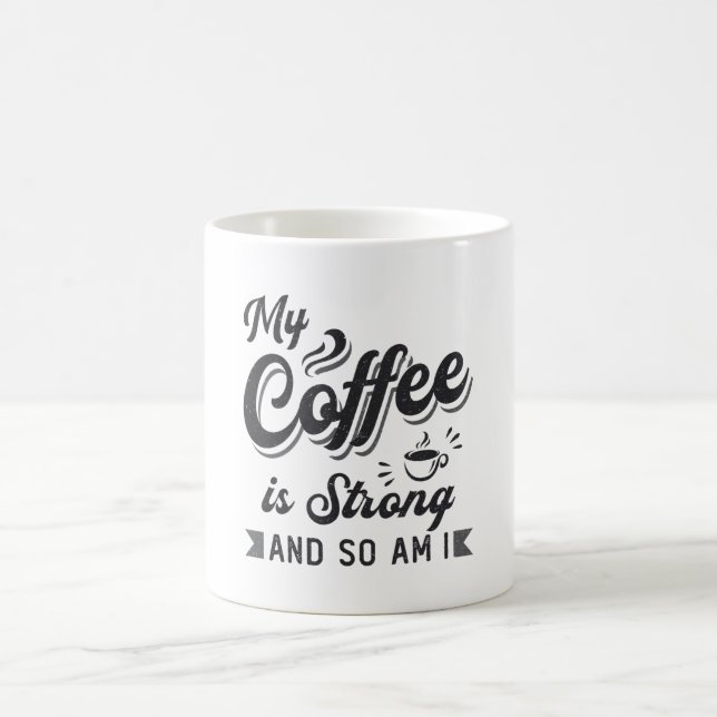 Psychische Gesundheit Mein Kaffee ist eine starke  Kaffeetasse (Mittel)