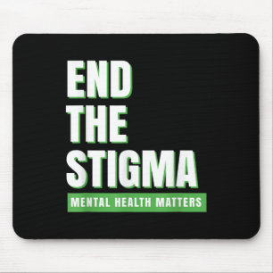 Psychische Gesundheit S beendet das Stigma-Bewusst Mousepad