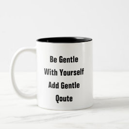 Psychische Gesundheit sei sanft mit deinem selbst  Zweifarbige Tasse