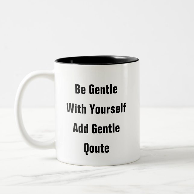 Psychische Gesundheit sei sanft mit deinem selbst  Zweifarbige Tasse (Links)