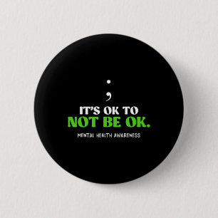 Psychische Gesundheit sein Ok nicht Ok Awareness S Button