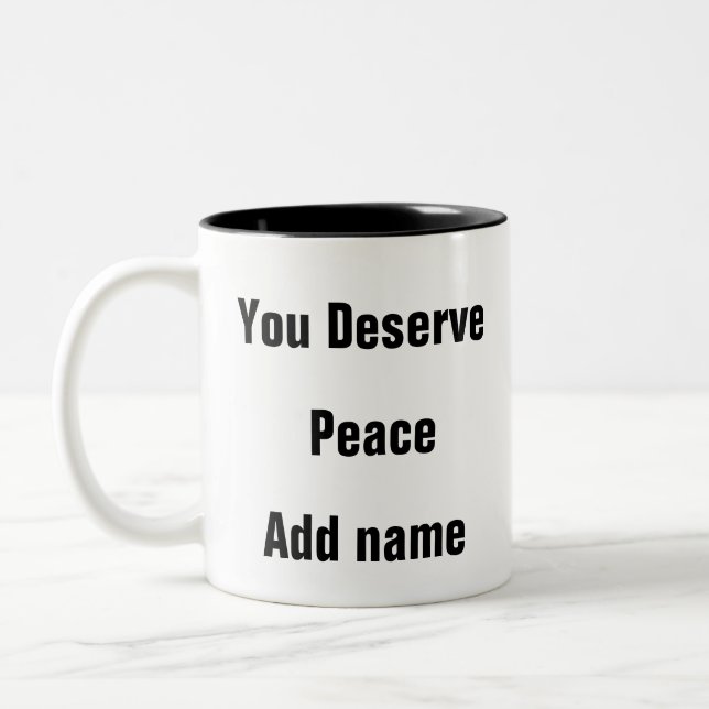 Psychische Gesundheit Sie verdienen Frieden beruhi Zweifarbige Tasse (Links)