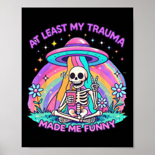 Psychische Gesundheit Skelett Wenigstens Hat Mich Poster