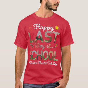 Psychische Gesundheit Tech Glückwunsch letzte Schu T-Shirt