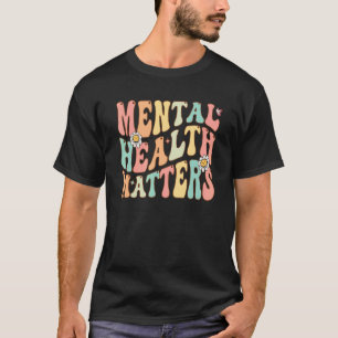 Psychische Gesundheit von Erwachsenen ist wichtig  T-Shirt