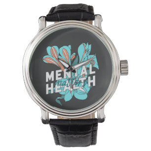 Psychische Gesundheit zählt Armbanduhr