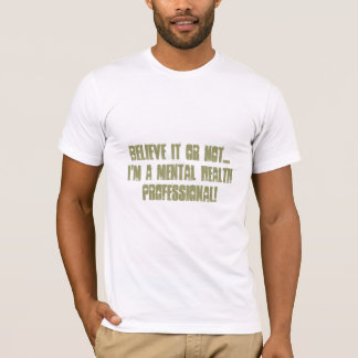 Psychische Gesundheiten Beruflich-Psych. T-Shirt