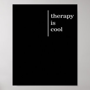 Psychische Gesundheitsfragen Die Therapie ist Cool Poster