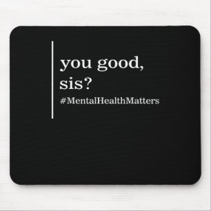 Psychische Gesundheitsprobleme Du Gute Schwester P Mousepad
