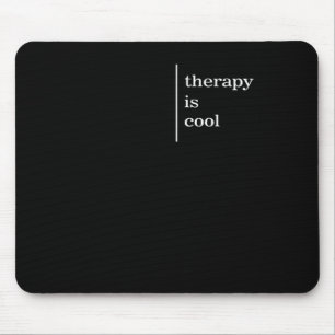 Psychische Gesundheitsprobleme Therapie ist cool B Mousepad