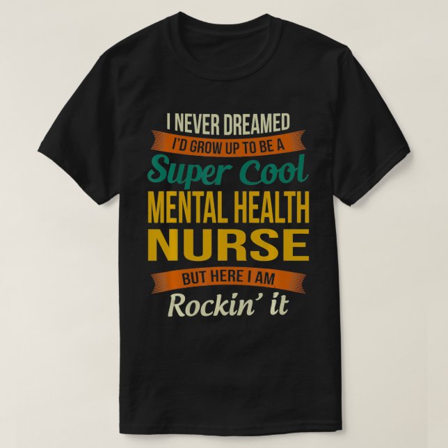 Psychische Krankenschwestern Geschenke Funny Werts T-Shirt (Design vorne)