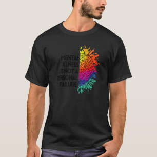 Psychische Krankheit ist kein persönlicher Misserf T-Shirt