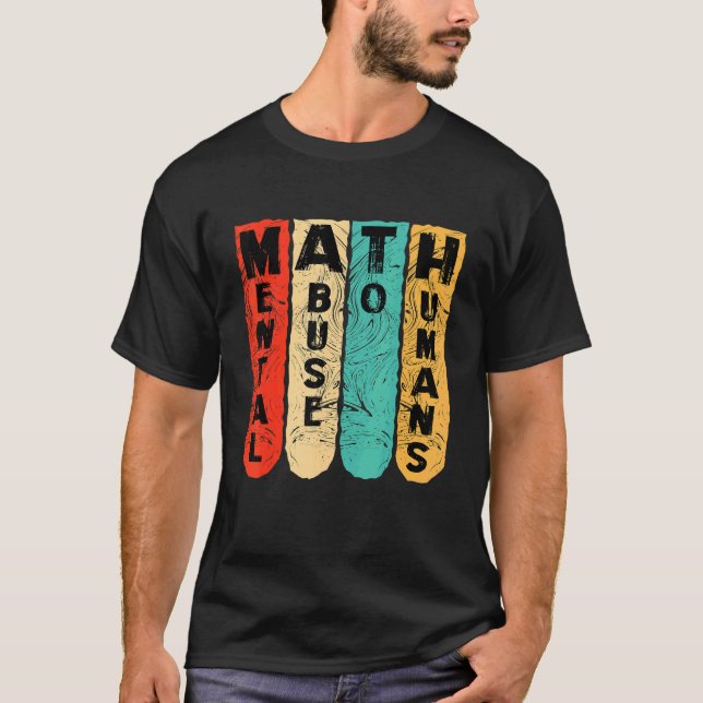 Psychischer Missbrauch an der Schule gegen Mathema T-Shirt (Vorderseite)