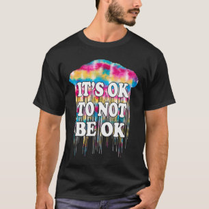 Psychisches Gesundheitsproblem Es ist okay Spaß, n T-Shirt