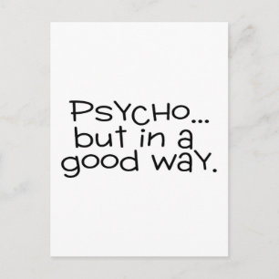 Psycho aber auf eine gute Art Postkarte