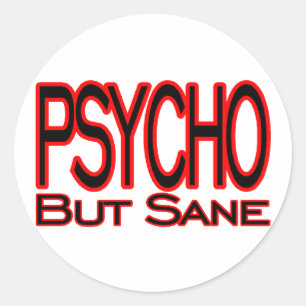 Psycho Aber Sane Runder Aufkleber