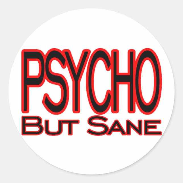 Psycho Aber Sane Runder Aufkleber (Vorderseite)
