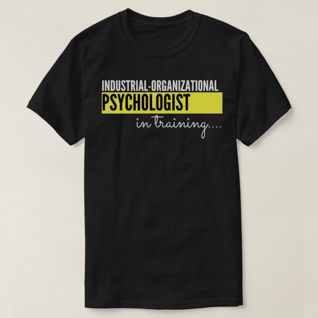 Psychologe der industriellen Organisation in Ausbi T-Shirt (Design vorne)