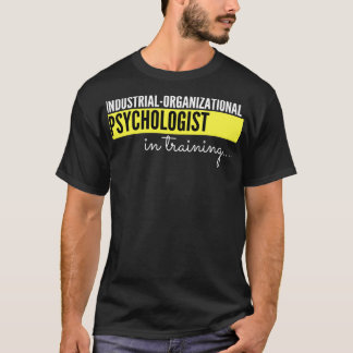 Psychologe der industriellen Organisation in Ausbi T-Shirt