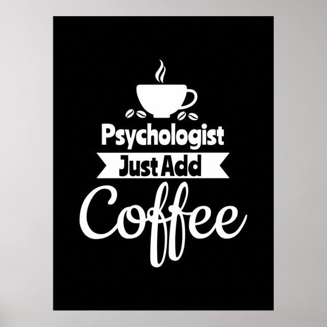 Psychologist Just Add Coffee Poster (Vorne)