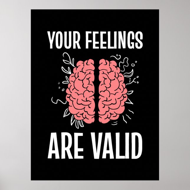 Psychologist Your Feelings Are Valid Poster (Vorne)