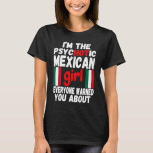 Psychotische mexikanische Girl Hot Mexican Ehefrau T-Shirt