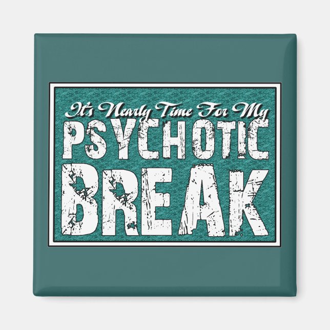 Psychotische und psychische Gesundheit Spaß Magnet (Vorne)