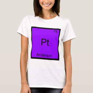 Pt - Anderson Lustiges Chemie-Element-Symbol-T-Shi T-Shirt
