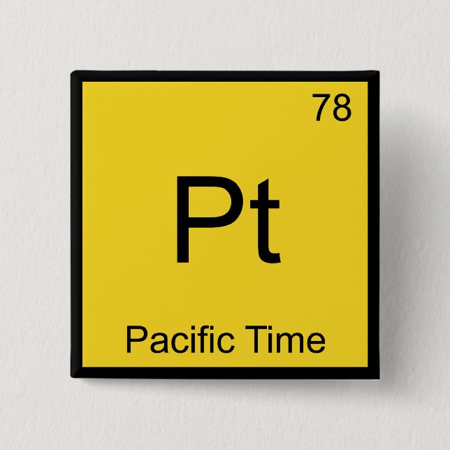 Pt - Pacific Time Chemistry Element Symbol PST-T-S Button (Vorderseite)