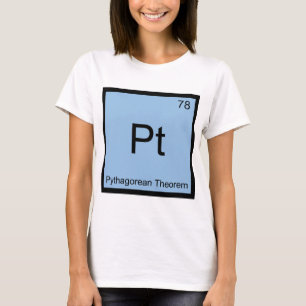 Pt - Satz des Pythagoras Chemie-Element-Symbol T-Shirt