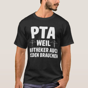 PTA weil Apotheker auch Helden brauchen T-Shirt