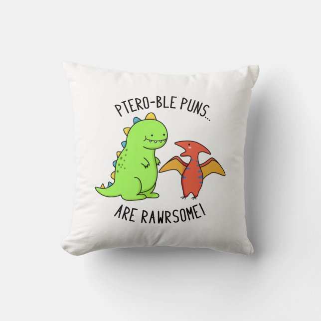 Ptero-ble Punnen sind rawrsome Funny Dinosaur Pun Kissen (Vorderseite)