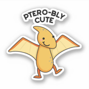 Pterobly Niedlich Funny Dinosaur Pterodactyl Pun Aufkleber