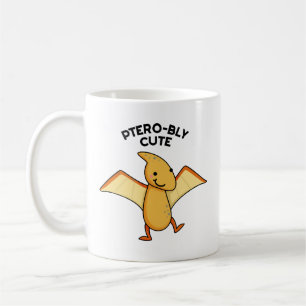 Pterobly Niedlich Funny Dinosaur Pterodactyl Pun Kaffeetasse