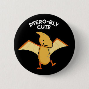 Pterobly Niedlich Funny Pterodactyl Pun Dark BG Button