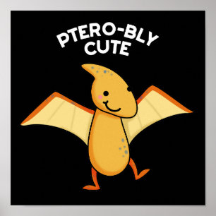 Pterobly Niedlich Funny Pterodactyl Pun Dark BG Poster