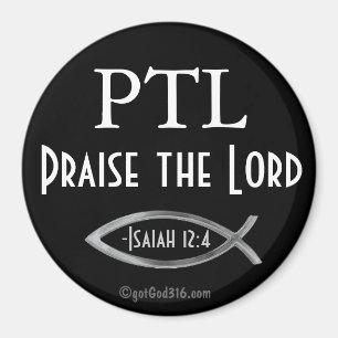 PTL loben den Herrn gotGod316.com Magnet