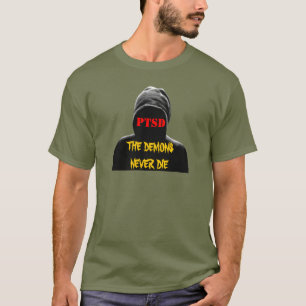 PTSD: DIE DEMONE DIE NIE T-Shirt