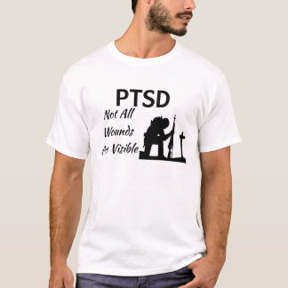 PTSD: Nicht alle Wunden sind sichtbarer T - Shirt