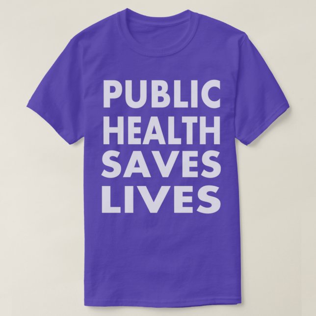 Public Health Saves Lives T-Shirt (Design vorne)